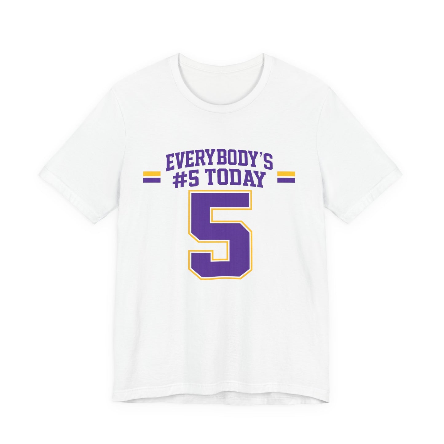 Everybody's #5 Today T-Shirt — Number 5 Sports Fan Tee