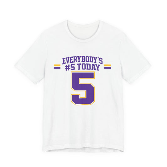 Everybody's #5 Today T-Shirt — Number 5 Sports Fan Tee
