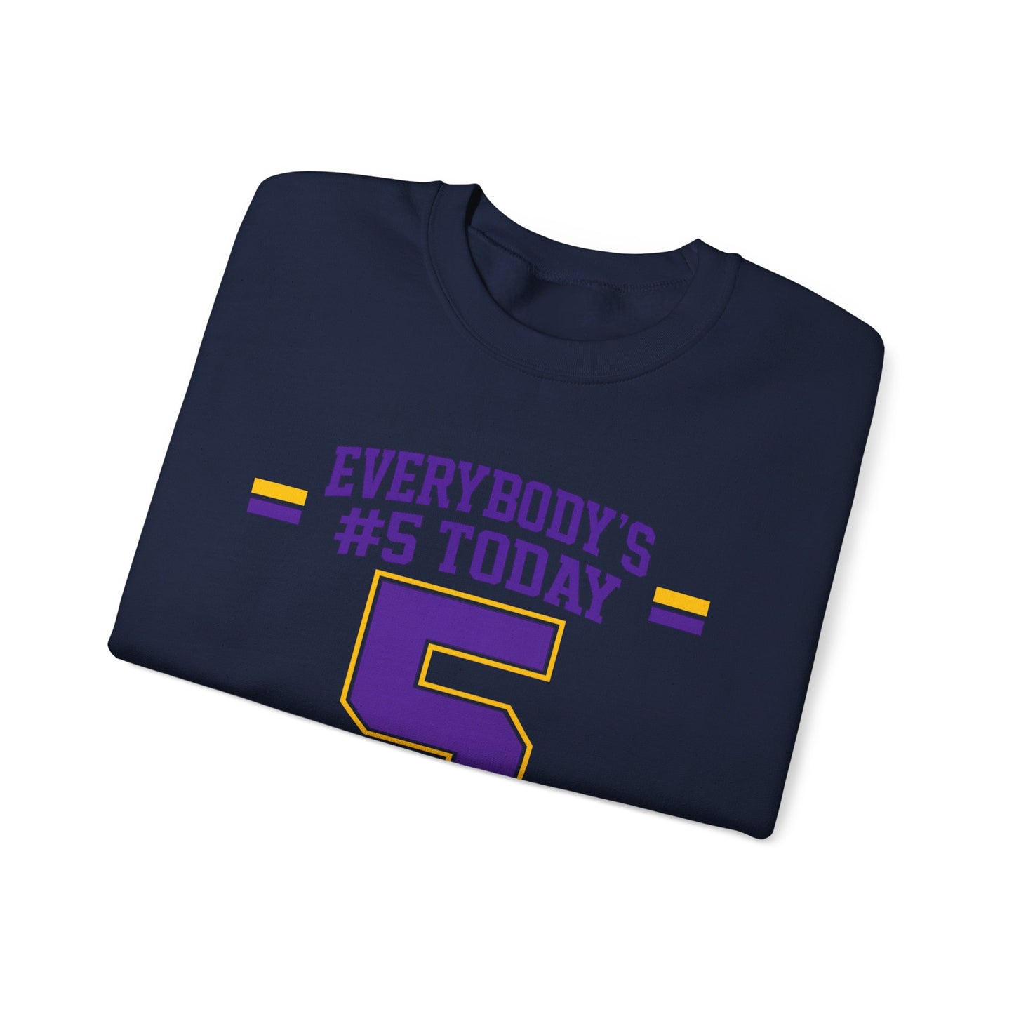 Crewneck Sweatshirt - "Everybody's #5 Today" Retro Sports Number Design