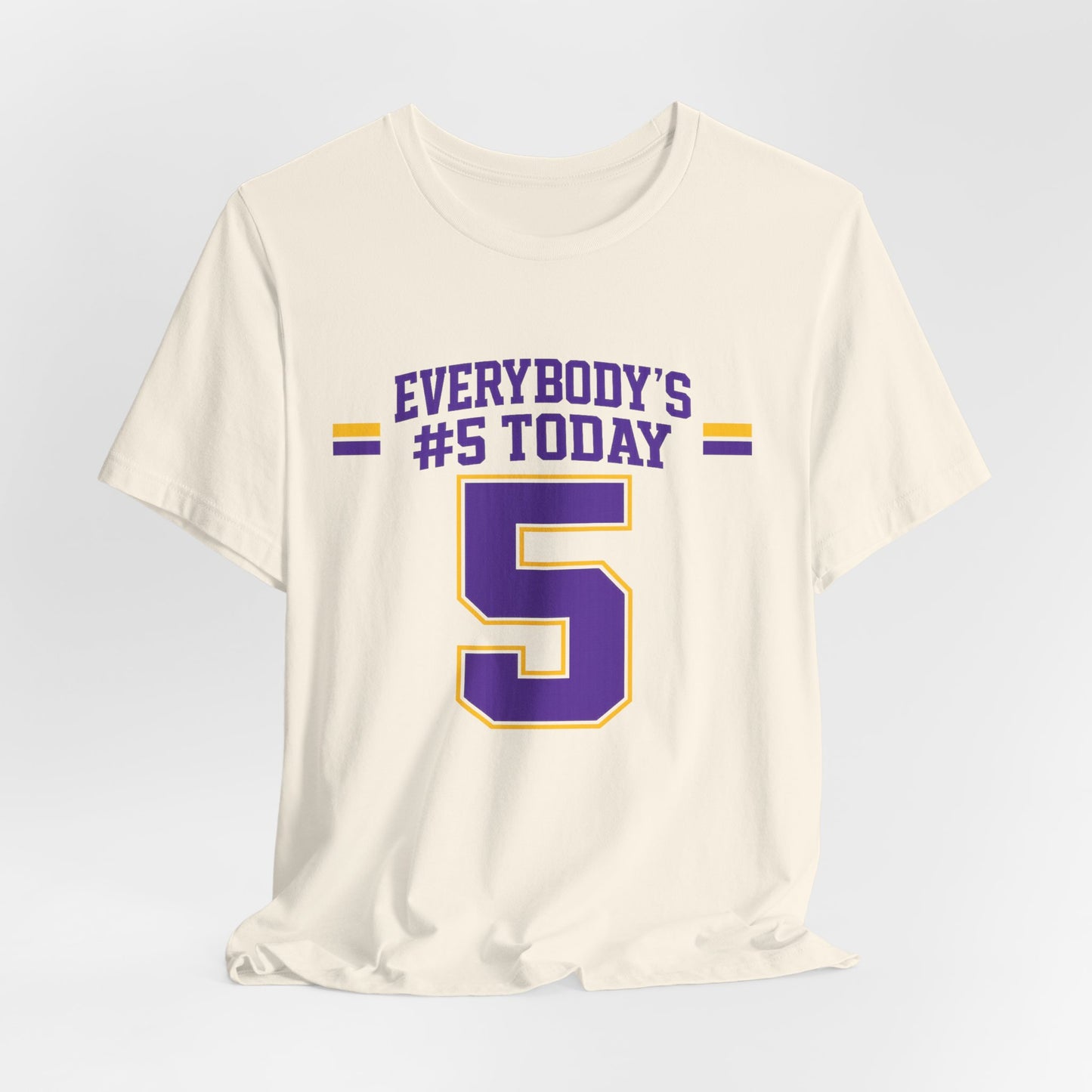 Everybody's #5 Today T-Shirt — Number 5 Sports Fan Tee