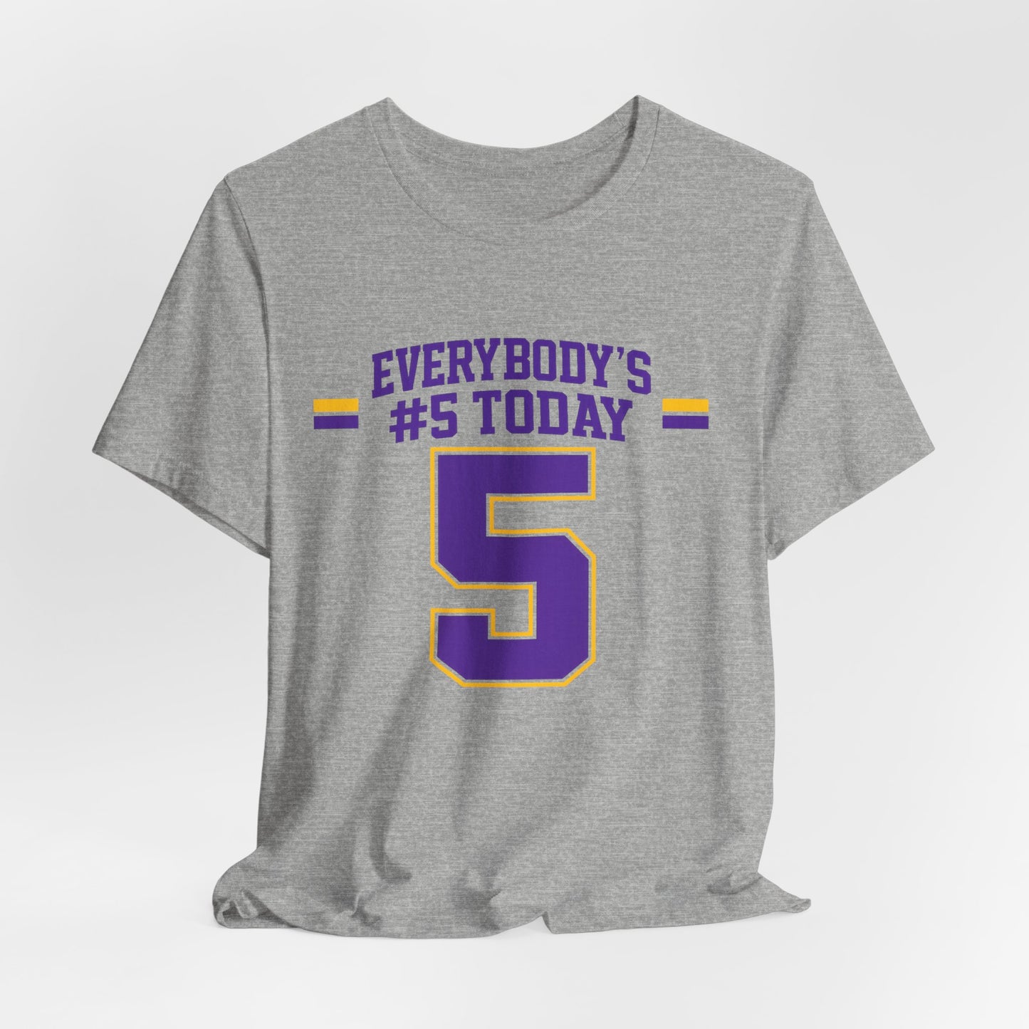 Everybody's #5 Today T-Shirt — Number 5 Sports Fan Tee