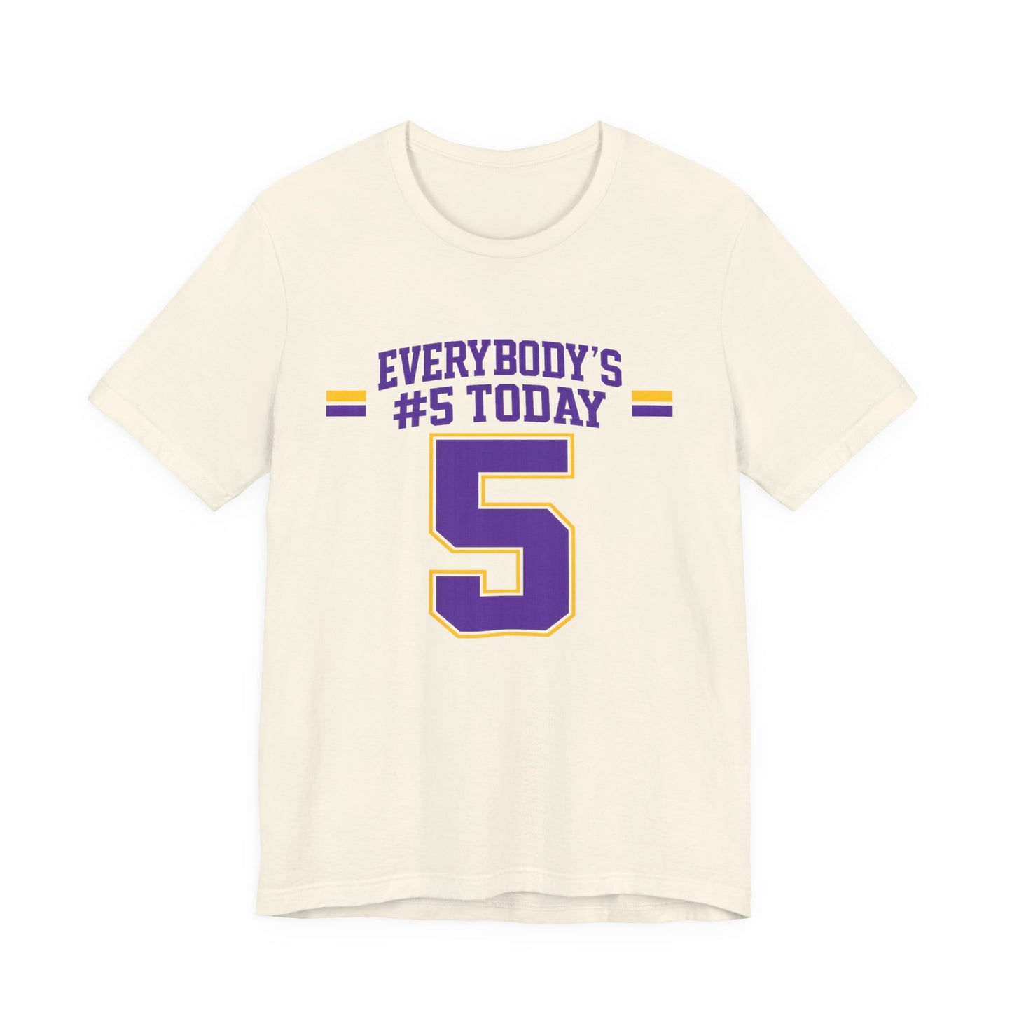 Everybody's #5 Today T-Shirt — Number 5 Sports Fan Tee