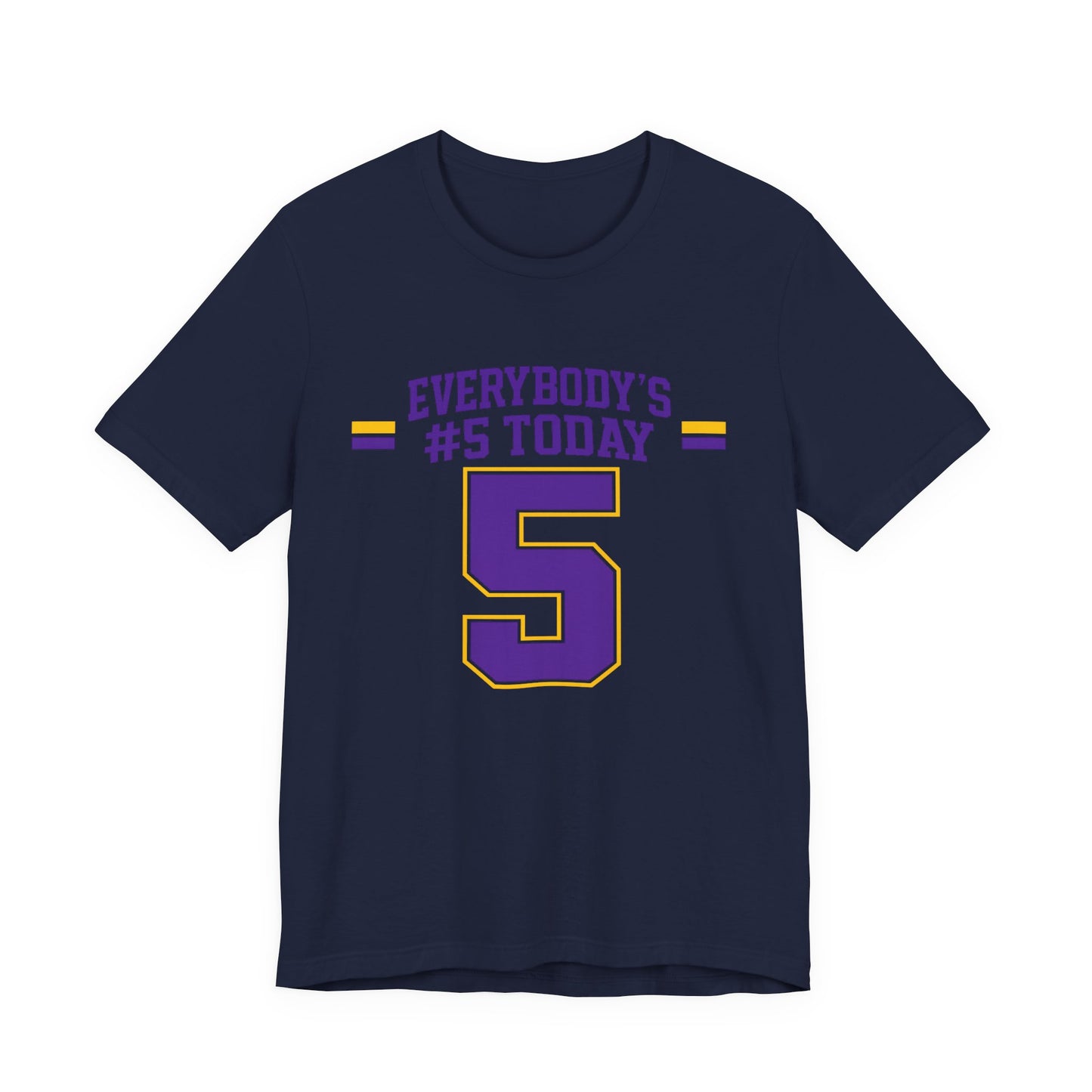Everybody's #5 Today T-Shirt — Number 5 Sports Fan Tee
