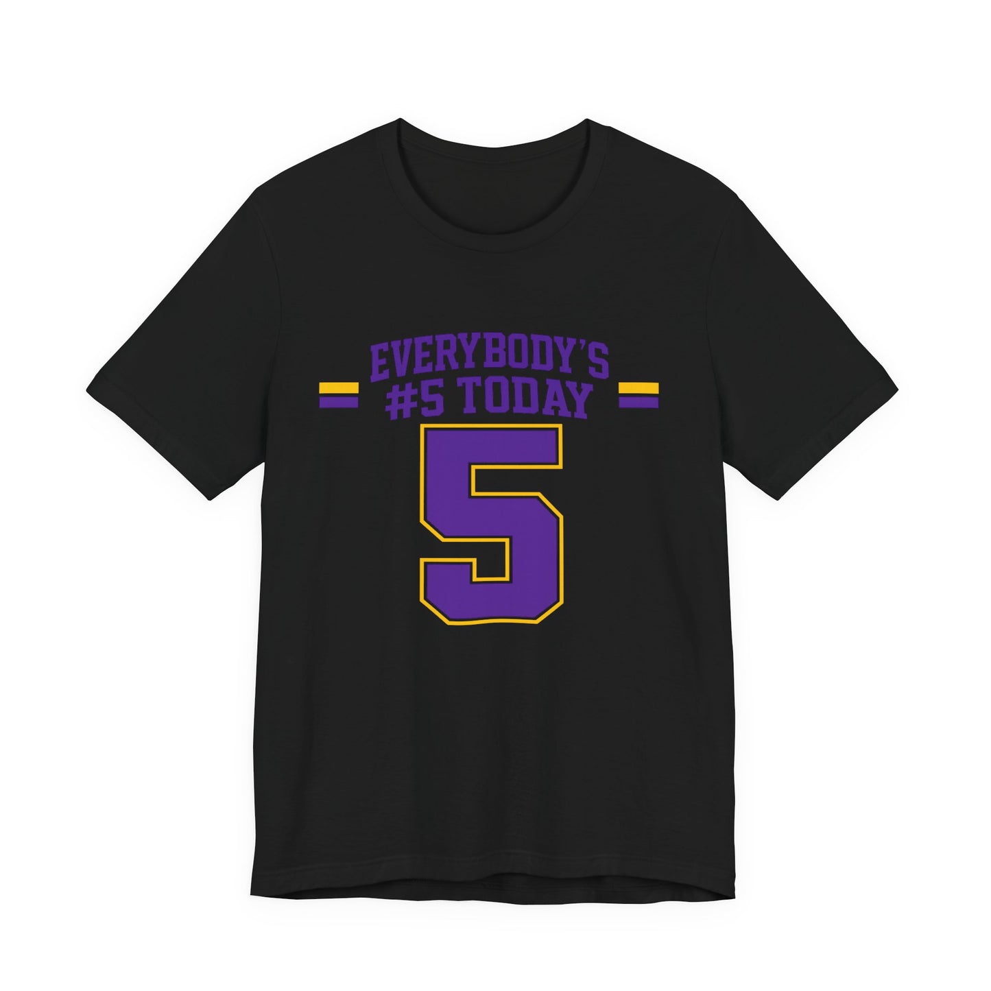 Everybody's #5 Today T-Shirt — Number 5 Sports Fan Tee