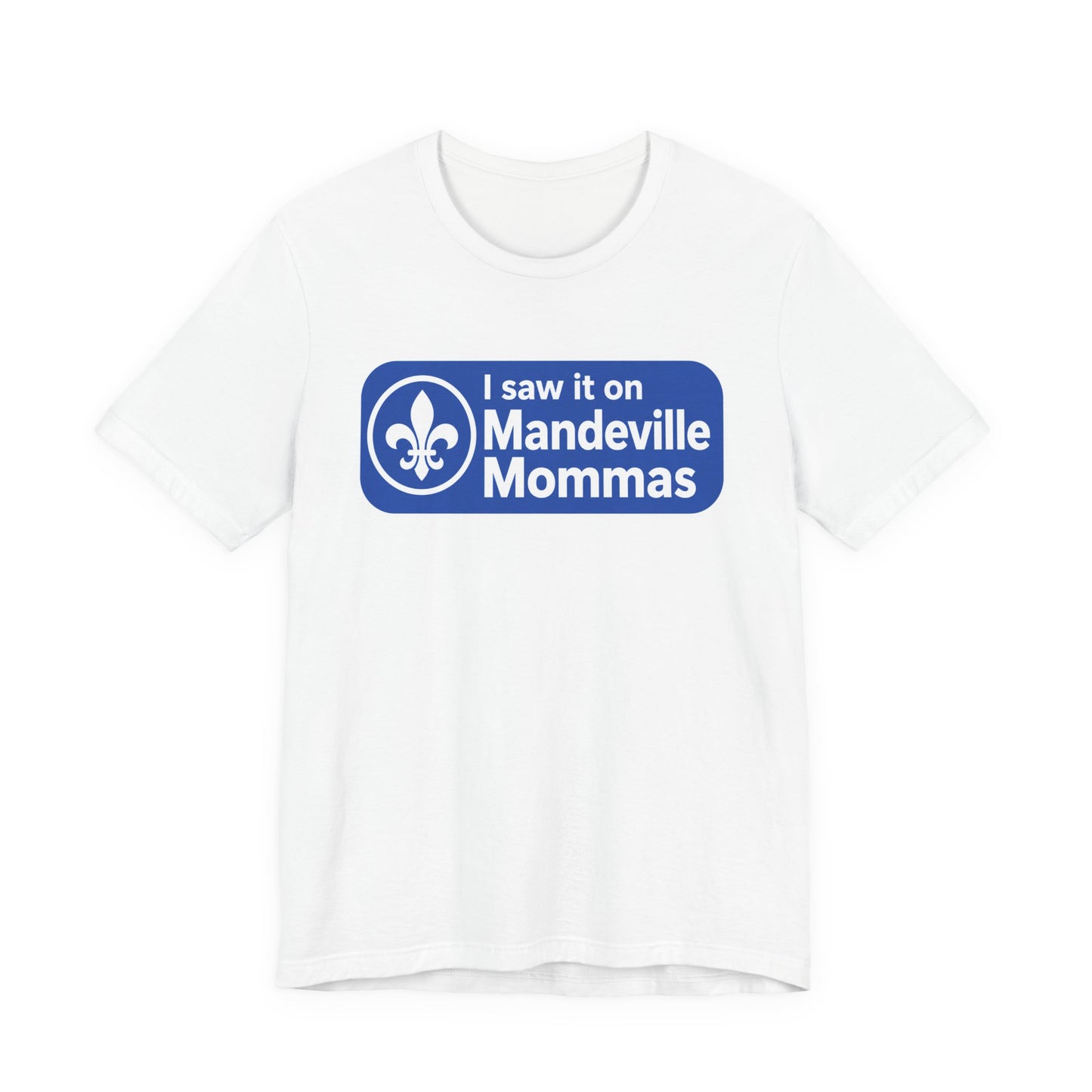 T-Shirt — “I saw it on Mandeville Mommas” Blue Logo Tee