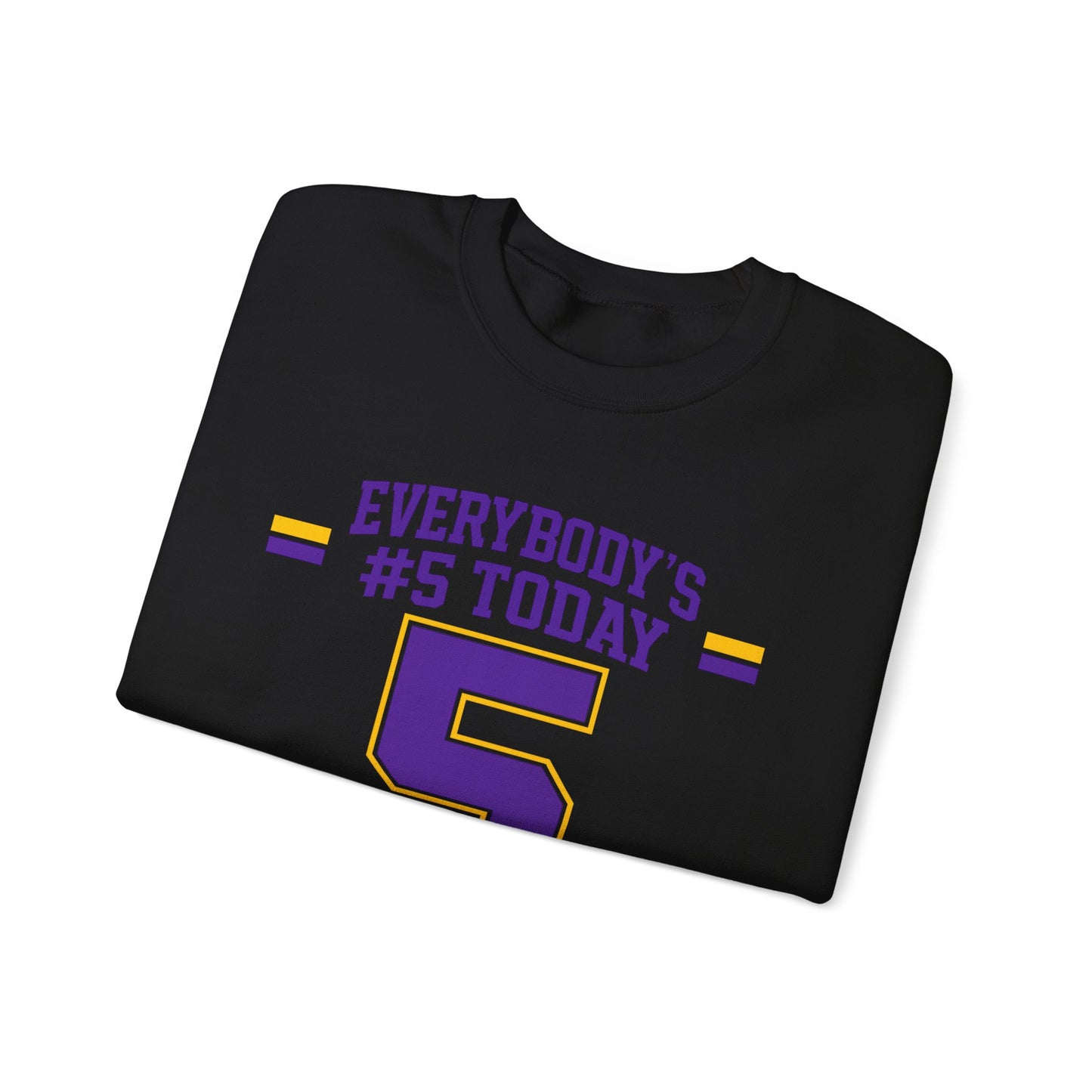 Crewneck Sweatshirt - "Everybody's #5 Today" Retro Sports Number Design