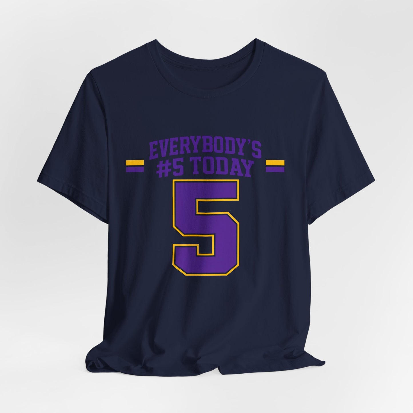 Everybody's #5 Today T-Shirt — Number 5 Sports Fan Tee